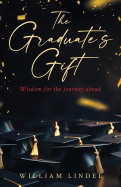 The Graduate's Gift - Lindel, William