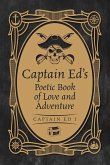 Captain Ed's Poetic Book of Love and Adventure