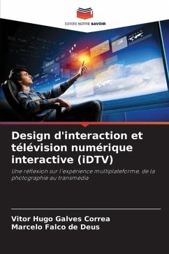 Design d'interaction et télévision numérique interactive (iDTV) - Galves Correa, Vitor Hugo;Falco de Deus, Marcelo