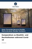 Kompendium zu Bioethik- und Rechtsthemen während Covid-19