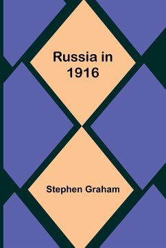 Russia in 1916 - Graham, Stephen