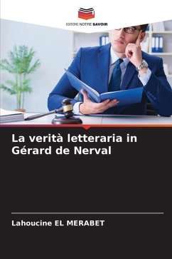 La verità letteraria in Gérard de Nerval - EL MERABET, Lahoucine
