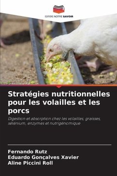 Stratégies nutritionnelles pour les volailles et les porcs - Rutz, Fernando;Gonçalves Xavier, Eduardo;Piccini Roll, Aline