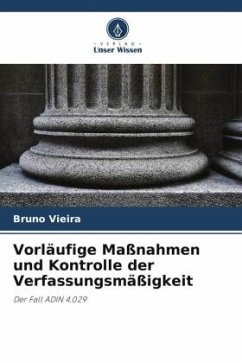 Vorläufige Maßnahmen und Kontrolle der Verfassungsmäßigkeit - Vieira, Bruno