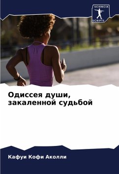 Odisseq dushi, zakalennoj sud'boj - Akolli, Kafui Kofi Odisseq dushi, zakalennoj sud'boj - Akolli, Kafui Kofi