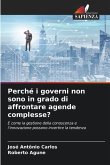 Perché i governi non sono in grado di affrontare agende complesse?