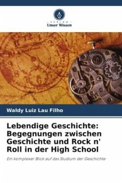 Lebendige Geschichte: Begegnungen zwischen Geschichte und Rock n' Roll in der High School - Luiz Lau Filho, Waldy