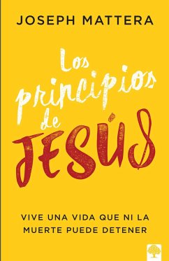 Los Principios de Jesús / The Jesus Principles - Mattera, Joseph