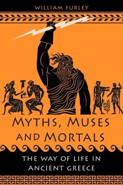 Myths, Muses and Mortals - Furley, William