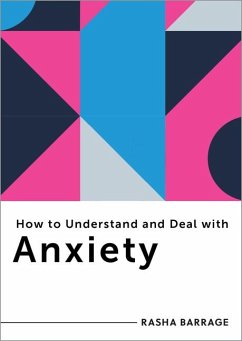 How to Understand and Deal with Anxiety - Barrage, Rasha