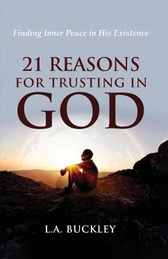 21 Reasons for Trusting in God - Buckley, L. A.