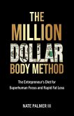 The Million Dollar Body Method