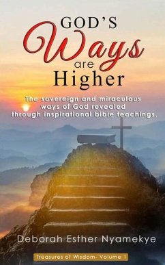 God's Ways Are Higher - Nyamekye, Deborah Esther