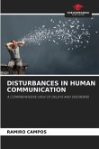 DISTURBANCES IN HUMAN COMMUNICATION