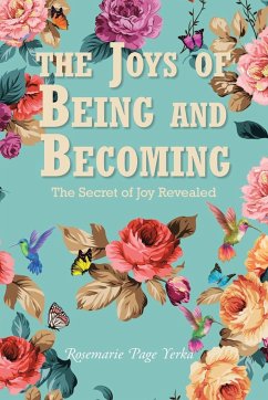 The Joys of Being and Becoming - Yerka, Rosemarie Page