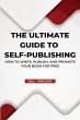 The Ultimate Guide to Self-Publishing... - Bild 1