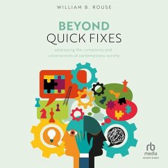 Beyond Quick Fixes - Rouse, William B