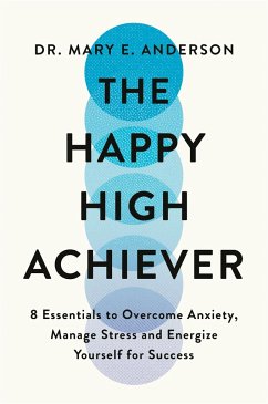 The Happy High Achiever - Anderson, Mary E.