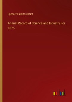 Annual Record of Science and Industry For 1875