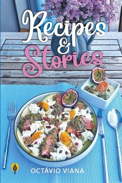 Recipes & Stories - Viana, Octávio