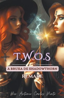 A Bruxa de Shadowthorn (Twos) Remake - Pinto, Antonio Carlos