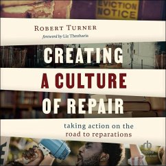 Creating a Culture of Repair - Turner, Robert