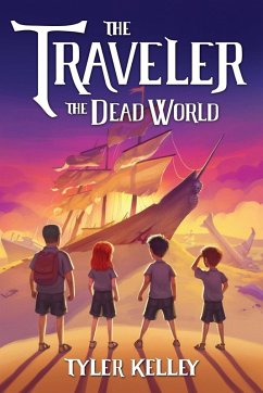 The Traveler The Dead World - Kelley, Tyler