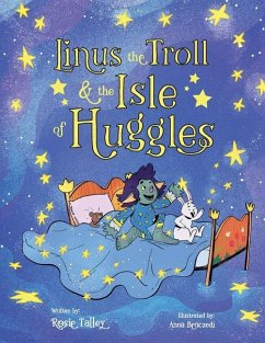 Linus the Troll and the Isle of Huggles - Talley, Rosie