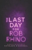 The Last Day For Rob Rhino
