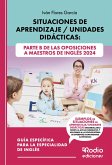 Situaciones de Aprendizaje / Unidades Didácticas: Parte B de las oposiciones a Maestros de Inglés 2024