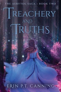 Treachery and Truths - Canning, Erin P T
