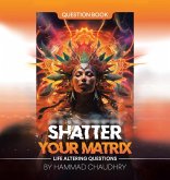 SHATTER YOUR MATRIX