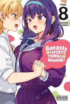 Breasts Are My Favorite Things in the World!, Vol. 8 - Konbu, Wakame