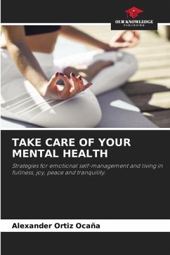 TAKE CARE OF YOUR MENTAL HEALTH - Ortiz Ocaña, Alexander