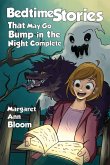 Bedtime Stories That May Go Bump in the Night Complete