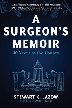 A Surgeon's Memoir - Lazow, Stewart K.