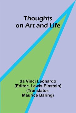 Thoughts on Art and Life - Leonardo, Da Vinci