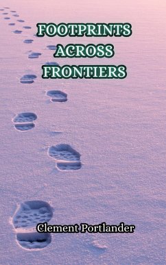 Footprints Across Frontiers - Portlander, Clement