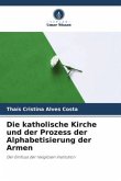 Die katholische Kirche und der Prozess der Alphabetisierung der Armen