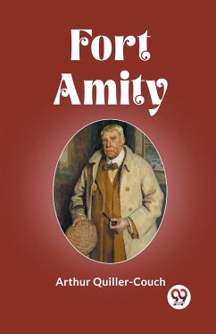 Fort Amity - Quiller-Couch, Arthur