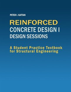 Reinforced Concrete Design I - Design Sessions - Kattan, Peter I.