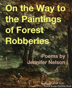 On the Way to the Paintings of Forest Robberies - Nelson, Jennifer