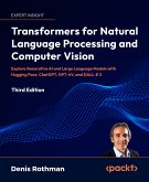 Transformers for Natural Language Processing and Computer Vision (eBook, ePUB)