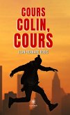 Cours colin, cours (eBook, ePUB)