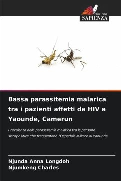 Bassa parassitemia malarica tra i pazienti affetti da HIV a Yaounde, Camerun - Anna Longdoh, Njunda;Charles, Njumkeng