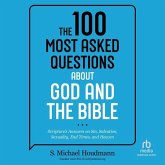 The 100 Most Asked Questions about God and the Bible