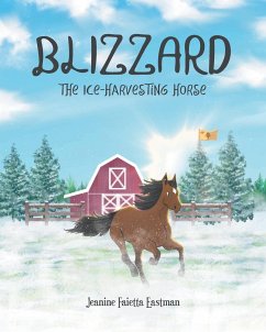 Blizzard the Ice-Harvesting Horse - Eastman, Jeanine Faietta