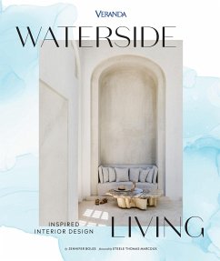 Veranda Waterside Living: Inspired Interior Design - Boles, Jennifer