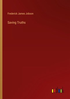 Saving Truths - Jobson, Frederick James