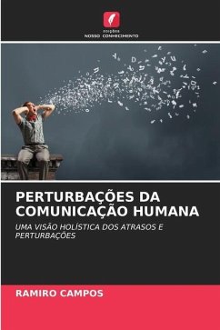 PERTURBAÇÕES DA COMUNICAÇÃO HUMANA - Campos, Ramiro